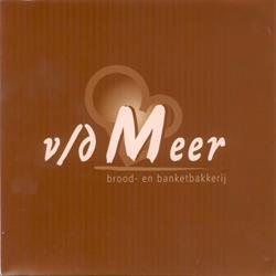 Brood- en Banketbakkerij T. Van der Meer en Zn. B.v., Amersfoort openingstijden