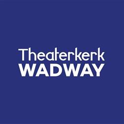 Wadway Theaterkerk Wadway Spanbroek - openingstijden