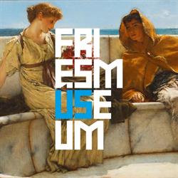Fries Museum, Leeuwarden openingstijden