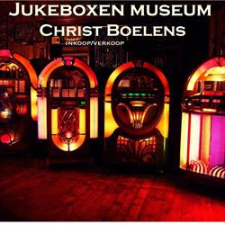 Jukeboxenmuseum Christ Boelens, Sint-Oedenrode openingstijden