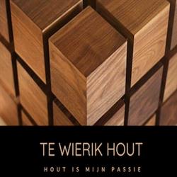 Te Wierik Hout, Haaksbergen openingstijden