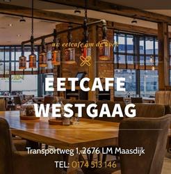 Eetcafe Westgaag V.o.f., Maasdijk openingstijden