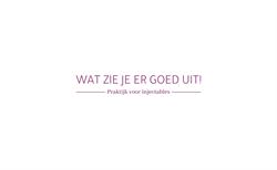 Wat zie je er goed uit, Heerlen openingstijden