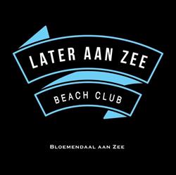 Bistro & Grill Later aan Zee, Overveen openingstijden