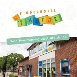 Kinderhotel 't Hofje, Markelo openingstijden