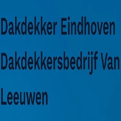 Dakdekker Eindhoven Dakdekkersbedrijf Van Leeuwen, openingstijden
