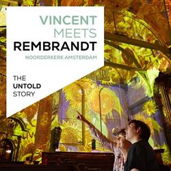Van Gogh & Rembrandt in Amsterdam, openingstijden